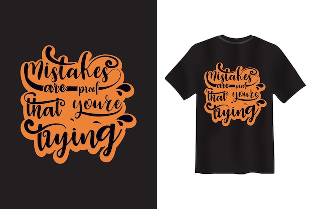 Mistakes are proof that you are trying. Motivational trendy typography lettering vertical design