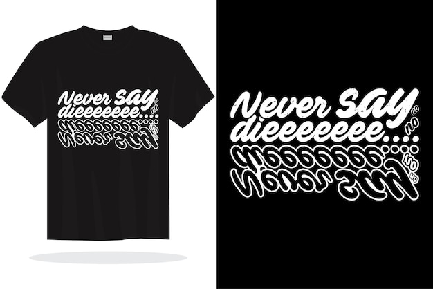 Modern typography inspirational lettering quotes vector t shirt design