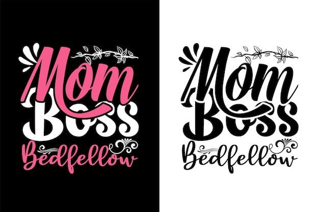 Mom boss. Mother's day typography design template