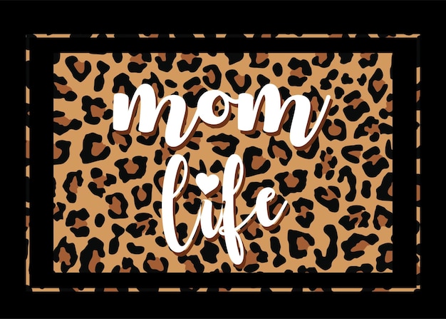 Mom life text with cheetah pattern leopard print