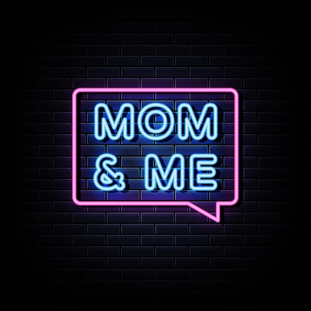 Mom And Me Neon Signs Style Text