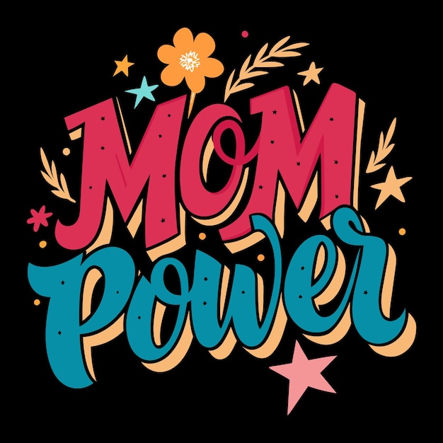 Mom Power Quote for tshirt or mug Mothers Day card template