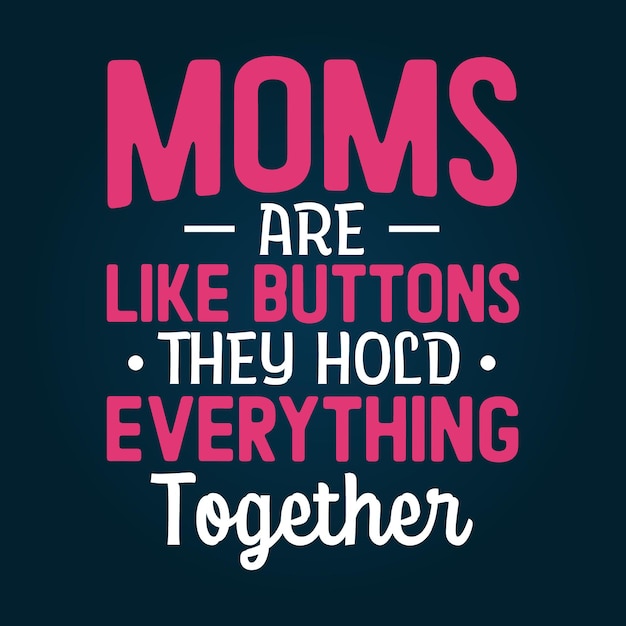 Mom quotes typography t shirt design