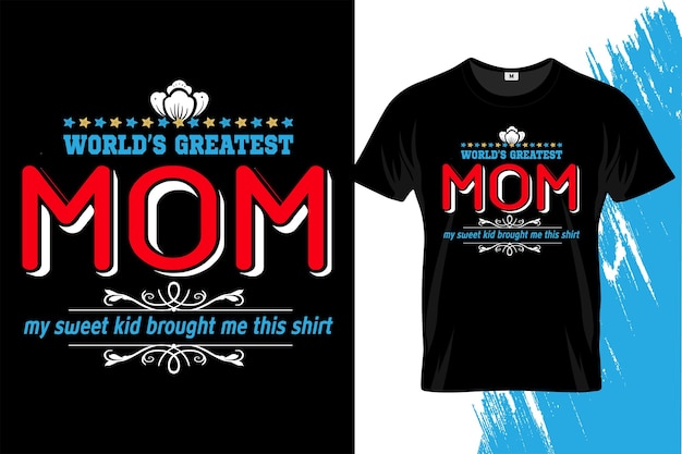 Mom t shirt or mother's day t shirt or Cute mummy or typography tee shirt or best mom tee