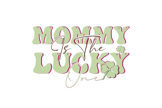 mommy is the lucky one retro t-shirt 2023