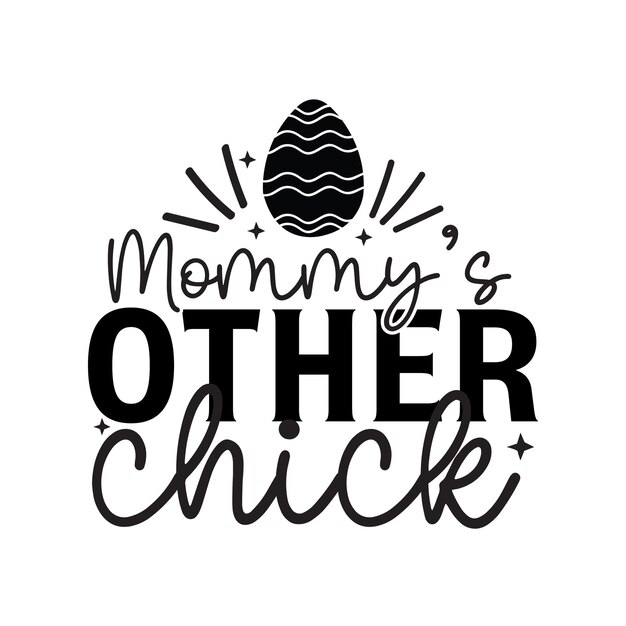 mommy's other chick