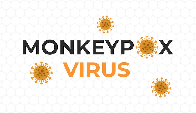 Monkeypox virus medical banner Monkey pox microbiological Infections diseable Vector background