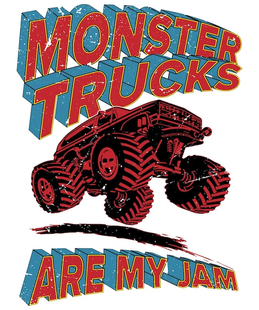 Monster trucks are my jam typography design Premium Vector