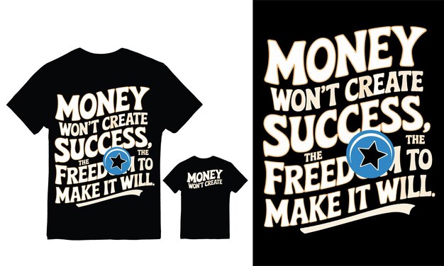 Vector mony wont create typography slogan for t shirt design