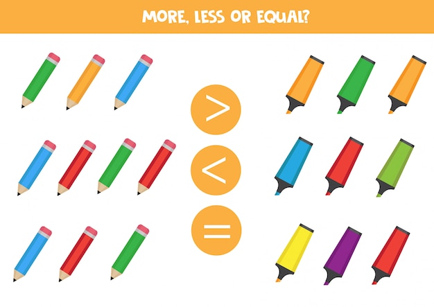 More, less or equal. Count how many pencils and markers