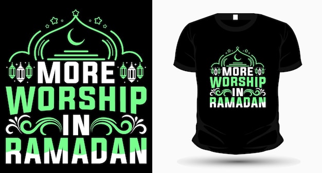 More worship in Ramadan Ramadan tshirt design