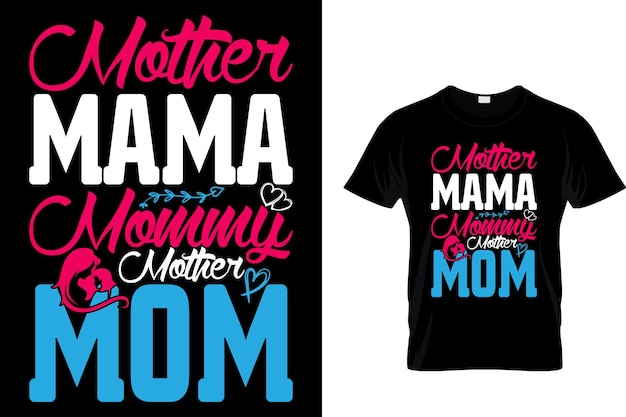 Vector mother mama mommy mother mom mothers day tshirt