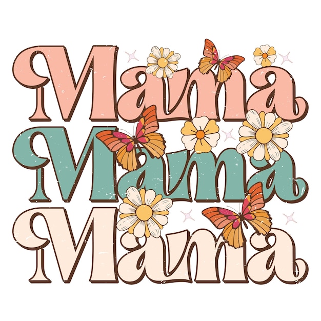 A mother's day card with butterflies and the words mama mama mama.