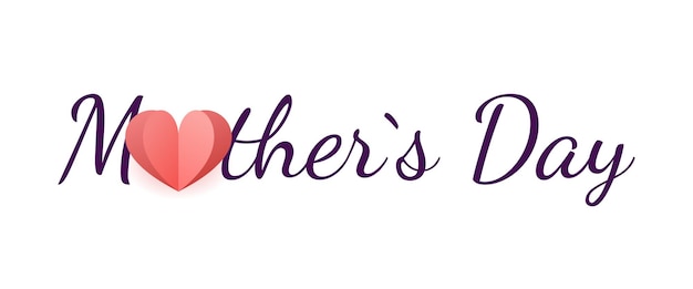 Mother's Day lettering with a 3D paper heart isolated on a white background