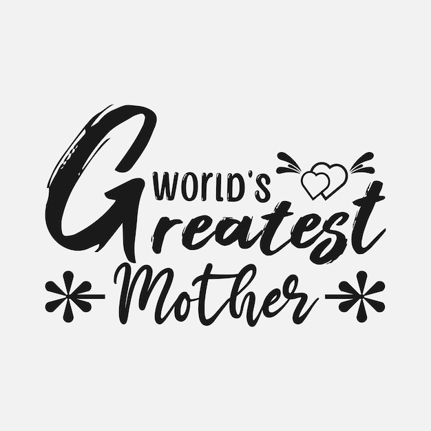 Mother's day typography quote lettering for tshirt design and typography svg tshirt design