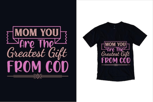 Mothers day tshirts design and typography design