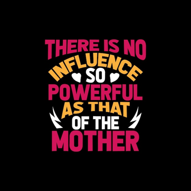 MOTHERS DAY TYPOGRAPHY LETTERING QUOTE FOR TSHIRT DESIGN