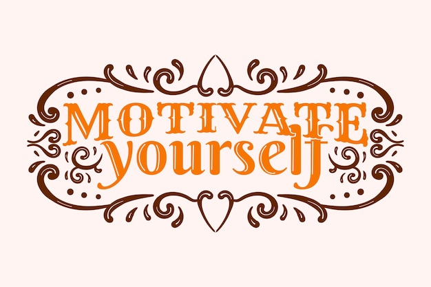 Motivate yourself hand lettering