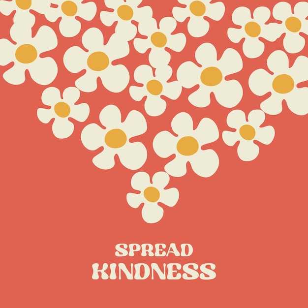 Motivation card design with text Spread kindness and flowers in Groovy style