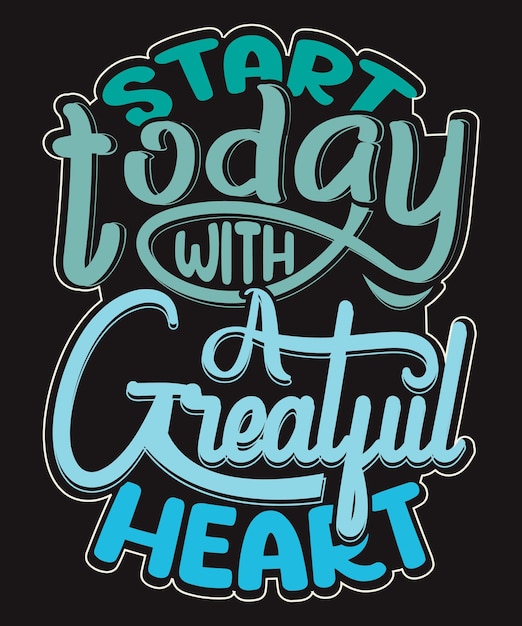 Motivation and positive quotes, unique typography T Shirt design