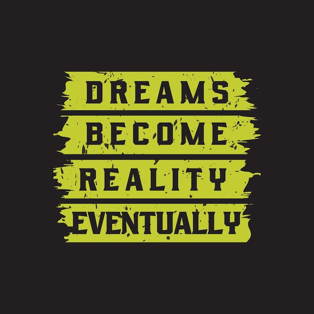 Motivational and inspirational lettering typography text effect t shirt design on black background