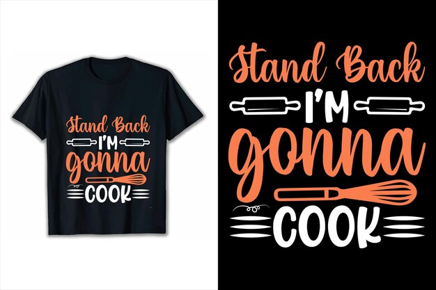 Motivational poster stand gonna cook t shirt Inspirational quote design