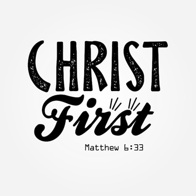 Motivational typography quotes Christ first