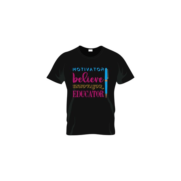 motivator believe innovator education teacher t-shirt