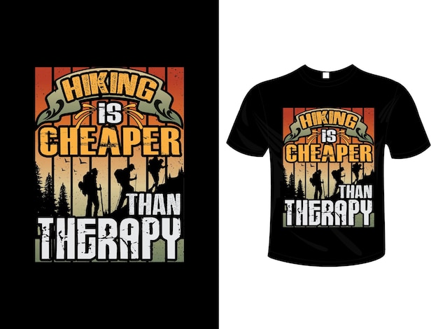 Mountain Hiking is Cheaper Than Therapy T shirt design typography lettering merchandise design