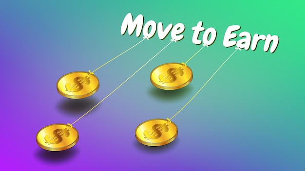 Move to Earn concept with inscription pulling gold dollar coins on colorful background Ability to earn on NFT characters by moving and playing the game