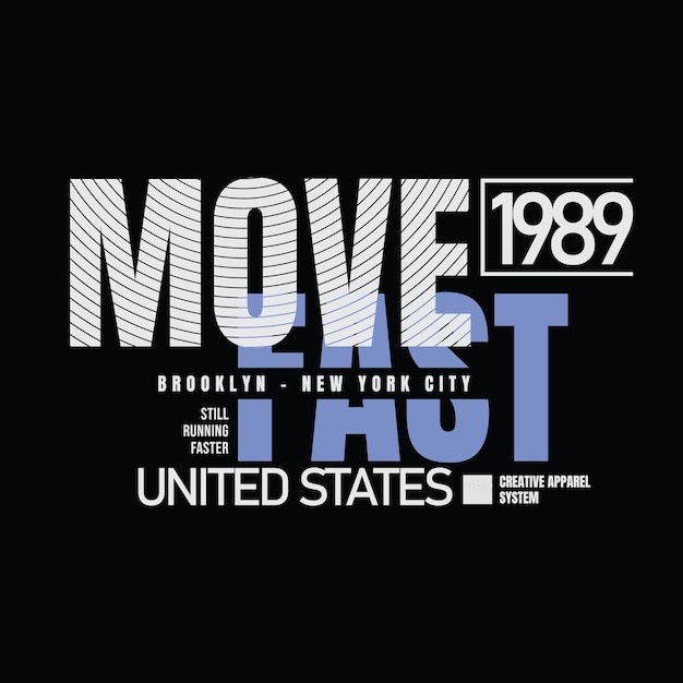 Move fast typography slogan for print t shirt design