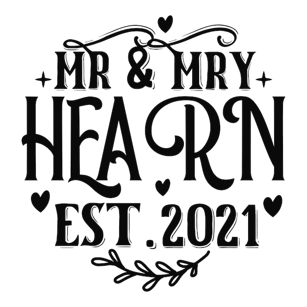 Mr mry hearn est2021 Round sign SVG