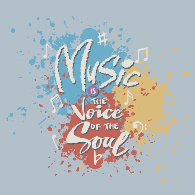 Vector music is voice of the soul hand lettering poster quote design