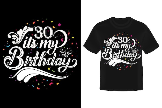 My Birthday T Shirt Design