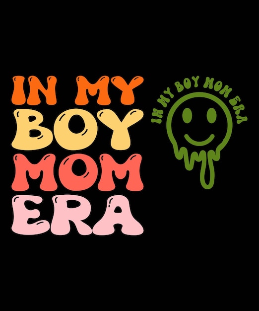 In My boy mom Era Designs