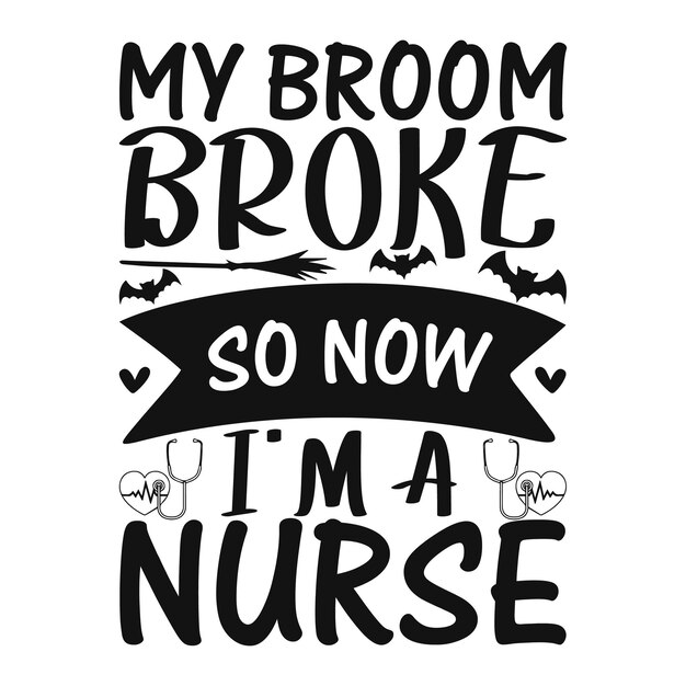 My broom broke so now i'm a nurse