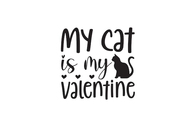 Vector my cat is my valentine t-shirt