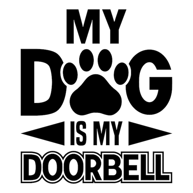 My Dog is My Doorbell tshirt design and dog svg