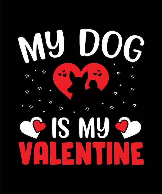 Vector my dog is my valentine