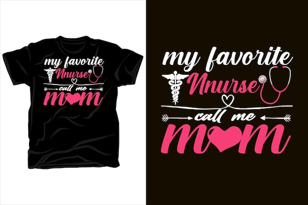 my favorite nurse calls me mom tshirt