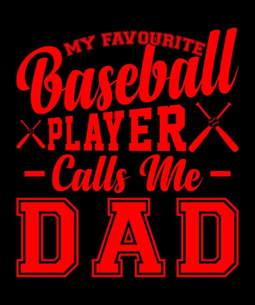 My favourite baseball player call me dad print template design