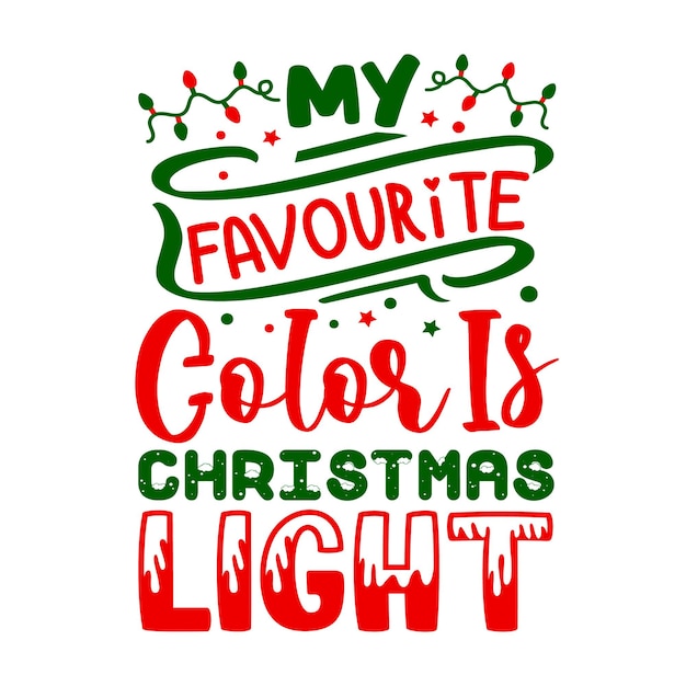 My favourite color is christmas light Unique typography element Premium Vector Design