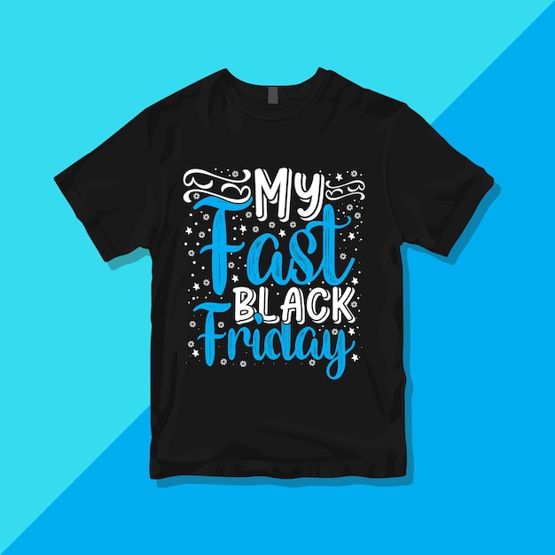 My first Black Friday, Modern Black Friday t-shirt design