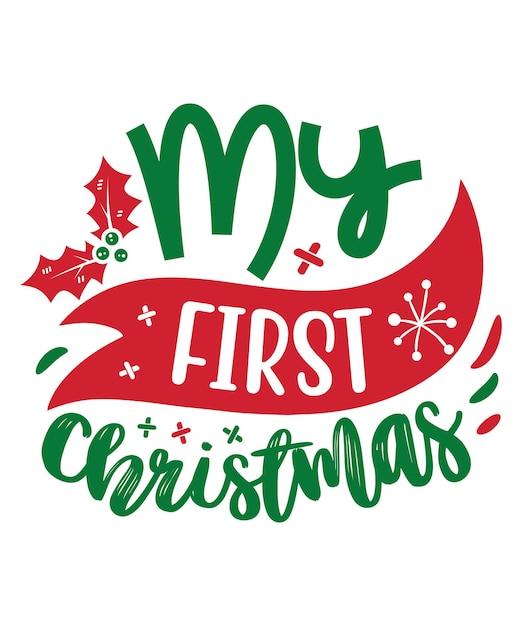 My First Christmas typography handwritten letters with white background for print