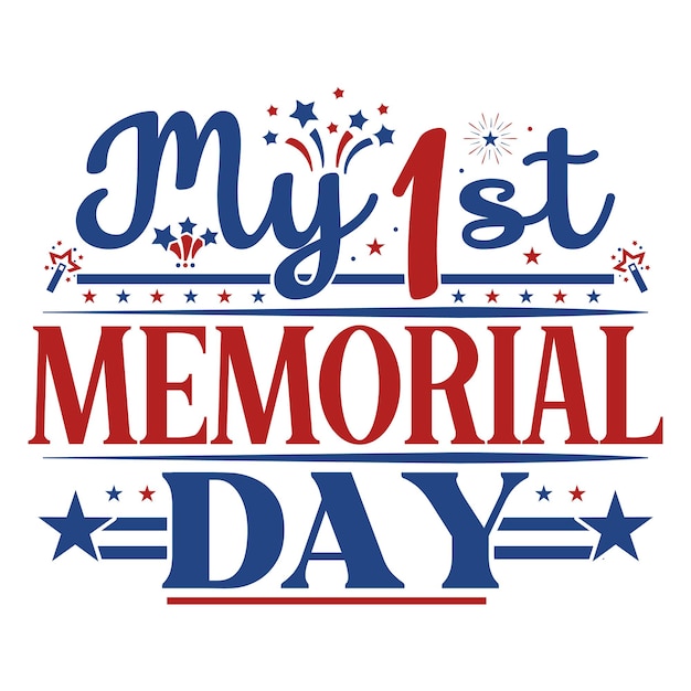 My First Memorial Day Svg Fourth of July My 1st Memorial Day