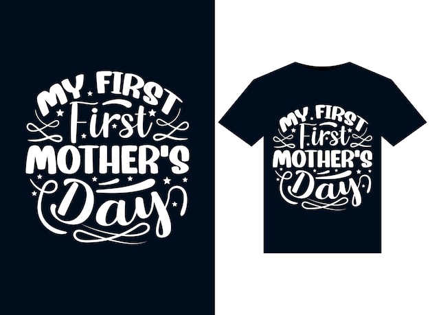 My First Mother's Day illustrations for print-ready T-Shirts design