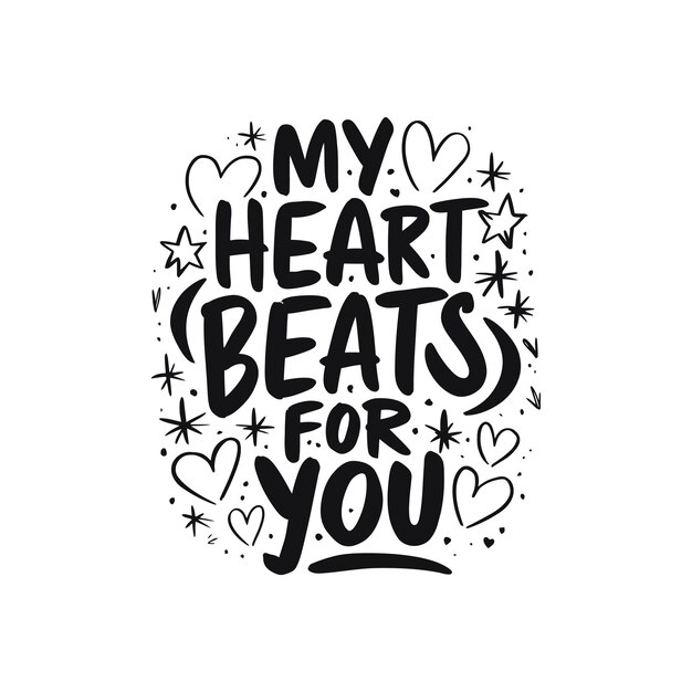 Vector my heart beats for you typography love quote print design