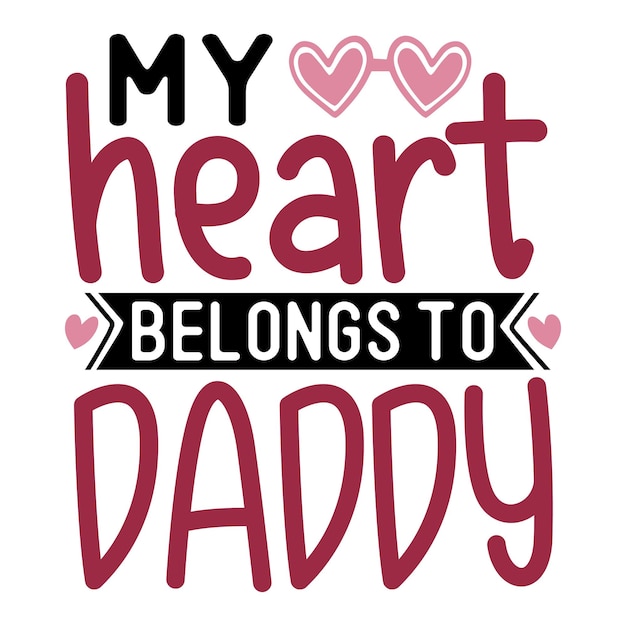 My heart belongs to daddy SVG