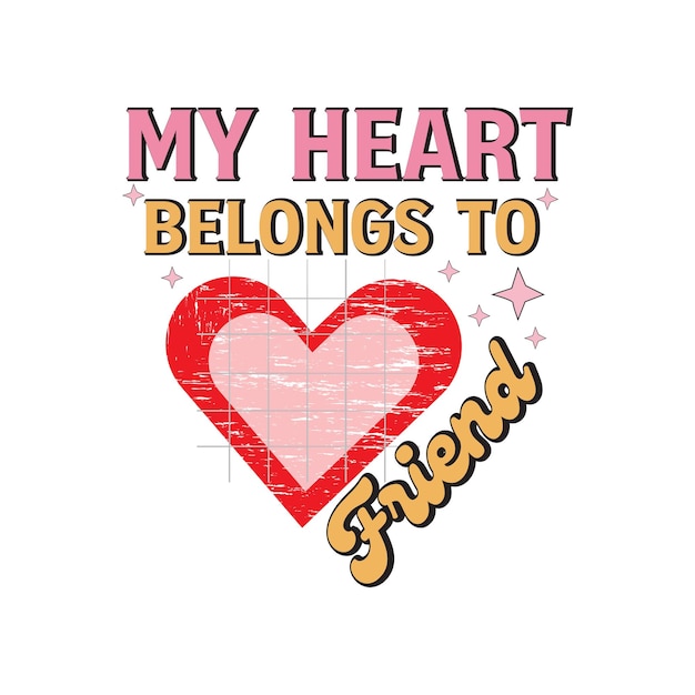 my heart belongs to friend