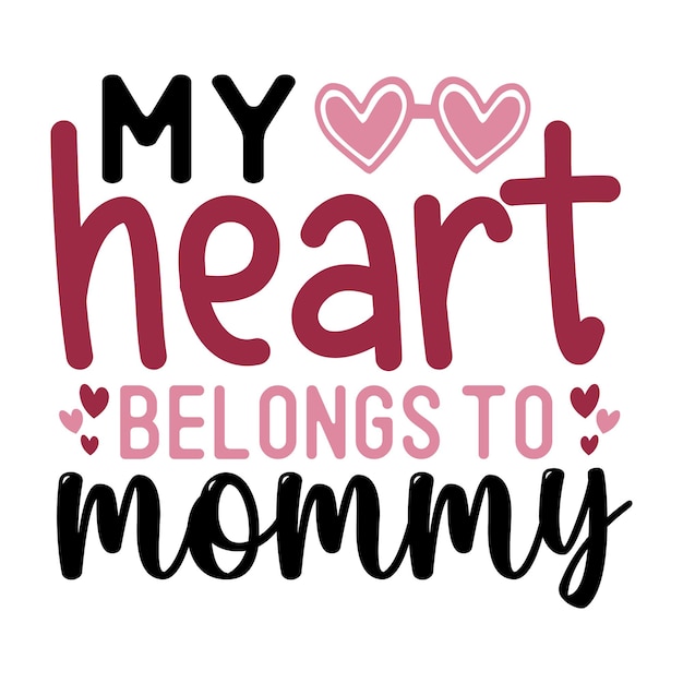 My heart belongs to mommy SVG